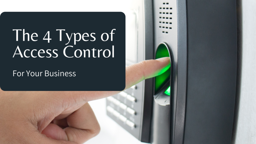 The 4 Types Of Access Control For Your Business | EEOS Security