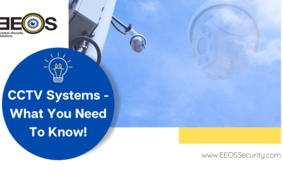 CCTV System – What You Need to Know Before Installing One For Your Business